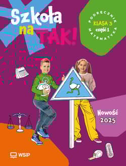 Szkoła na Tak Matematyka podręcznik dla klasa 3 część 1 szkoła podstawowa - Opracowanie Zbiorowe