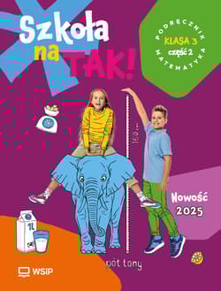 Szkoła na Tak Matematyka podręcznik dla klasa 3 część 2 szkoła podstawowa - Opracowanie Zbiorowe