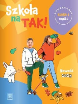 Szkoła na tak podręcznik dla klasa 1 część 1 szkoła podstawowa - Opracowanie Zbiorowe