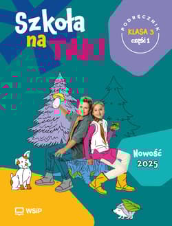 Szkoła na Tak podręcznik dla klasa 3 część 1 szkoła podstawowa - Opracowanie Zbiorowe