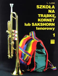 Szkoła na trąbkę, kornet lub sakshorn tenorowy T.1 - Lutak Ludwik