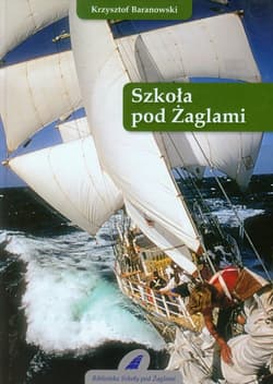 Szkoła pod Żaglami - Baranowski Krzysztof