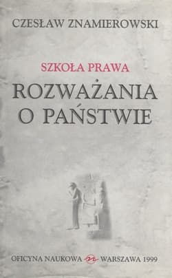 Szkoła Prawa Rozważania o państwie - Czesław Znamierowski