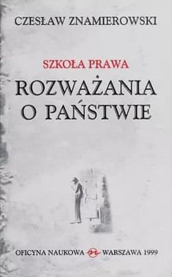 Szkoła Prawa Rozważania o państwie - Czesław Znamierowski