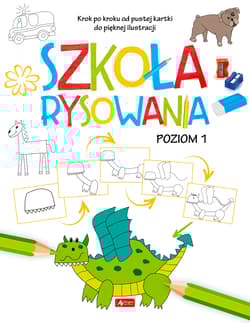 Szkoła rysowania. Poziom 1 - Opracowanie Zbiorowe