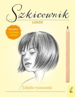 Szkoła rysowania Szkicownik Ludzie - Natalia Berlik