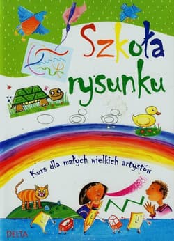 Szkoła rysunku Kurs dla małych wielkich artystów
