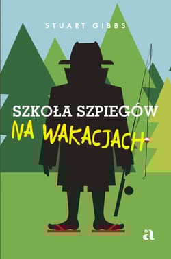 Szkoła szpiegów na wakacjach - Stuart Gibbs