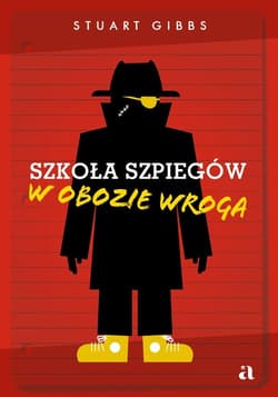 Szkoła szpiegów. W obozie wroga - Stuart Gibbs