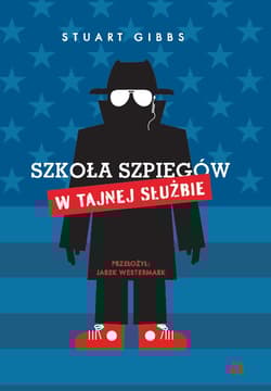 Szkoła szpiegów W Tajnej Służbie - Stuart Gibbs