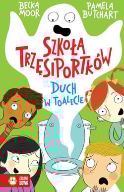 Szkoła Trzęsiportków Duch w toalecie - Butchart Pamela