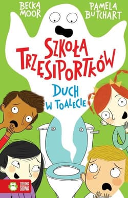 Szkoła trzęsiportków Duch w toalecie - Butchart Pamela