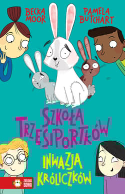 Szkoła Trzęsiportków Inwazja króliczków - Butchart Pamela
