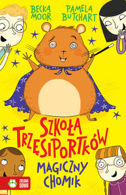 Szkoła Trzęsiportków. Magiczny chomik - Butchart Pamela
