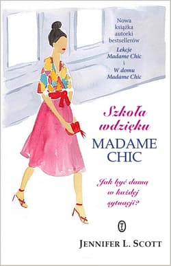 Szkoła wdzięku Madame Chic - Jennifer L. Scott