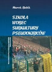 Szkoła wobec subkultury pseudokibiców WAM