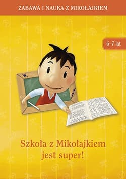 Szkoła z Mikołajkiem jest super (6-7 lat) - zbiorowy