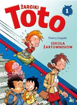 Szkoła żartownisiów. Żarciki Toto. Komiks. Tom 1 - Thierry Coppee