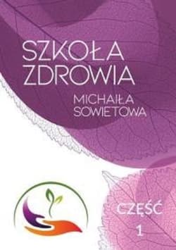 Szkoła zdrowia Michaiła Sowietowa Część 1 - Michaił Sowietow