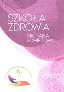 Szkoła zdrowia Michaiła Sowietowa Część 1 - Michaił Sowietow