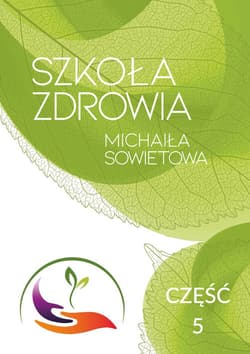 Szkoła Zdrowia Michaiła Sowietowa Część 5 - Michaił Sowietow