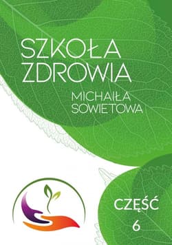Szkoła Zdrowia Michaiła Sowietowa Część 6 - Michaił Sowietow