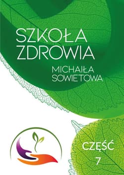 Szkoła Zdrowia Michaiła Sowietowa Część 7 Addenda - Michaił Sowietow