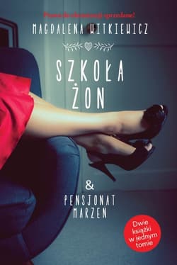 Szkoła żon & Pensjonat marzeń - Magdalena Witkiewicz