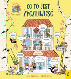 Szkółka pani Myszki. Co to jest życzliwość. Szkółka pani Myszki. Tom 1 - Cowan Laura