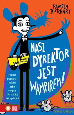 Szkolne szaleństwa Nasz dyrektor jest wampirem!