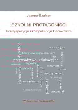 Szkolni protagoniści Predyspozycje i kompetencje kierownicze