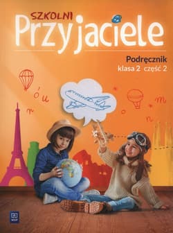 Szkolni Przyjaciele 2 Podręcznik część 2 Szkoła podstawowa - Schumacher Ewa, Irena Zarzycka, Preibisz-Wala Kinga