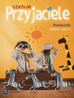 Szkolni Przyjaciele 2 Podręcznik Część 4 Szkoła podstawowa - Schumacher Ewa, Irena Zarzycka, Preibisz-Wala Kinga