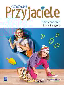 Szkolni przyjaciele karty ćwiczeń klasa 3 część 1 edukacja wczesnoszkolna 171962 - Praca zbiorowa