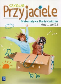 Szkolni Przyjaciele Matematyka 1 Karty ćwiczeń Część 2 Szkoła podstawowa - Opracowanie Zbiorowe