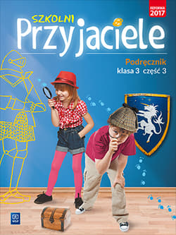 Szkolni przyjaciele podręcznik klasa 3 część 3 edukacja wczesnoszkolna 171960 - Praca zbiorowa