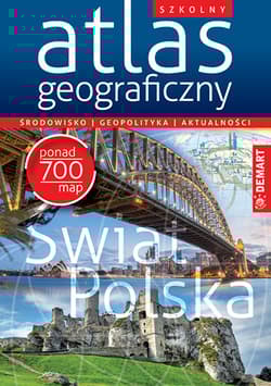 Szkolny atlas geograficzny. Środowisko geopolityka aktualności - Opracowanie Zbiorowe