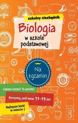 Szkolny niezbędnik. Biologia w szkole podstawowej - Praca zbiorowa