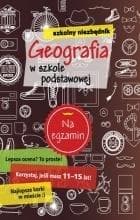 Szkolny niezbędnik. Geografia w szkole podstawowej - Praca zbiorowa