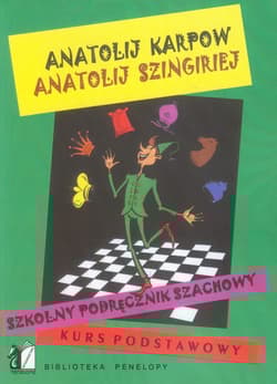 Szkolny podręcznik szachowy Kurs podstawowy - Karpow Anatolij, Szingiriej Anatolij