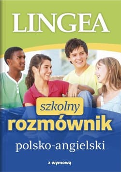 Szkolny rozmównik polsko-angielski - Opracowanie Zbiorowe