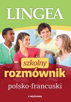 Szkolny rozmównik polsko-francuski wyd. 2 - Opracowanie Zbiorowe