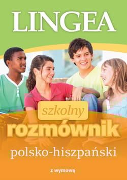 Szkolny rozmównik polsko-hiszpański - Opracowanie Zbiorowe