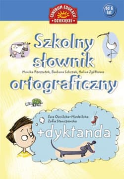 Szkolny słownik ortograficzny + dyktanda - Rzeszutek Monika, Barbara Sobczak, Halina Zgółkowa