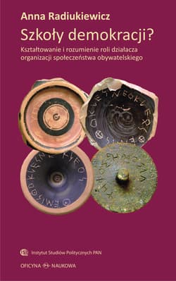 Szkoły demokracji? Kształtowanie i rozumienie roli działacza organizacji społeczeństwa obywatelskiego