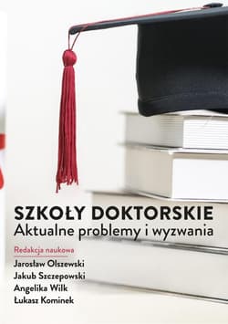 Szkoły Doktorskie Aktualne problemy i wyzwania - Praca zbiorowa