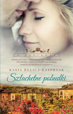 Szlachetne pobudki - ebook - Kasia Bulicz-Kasprzak