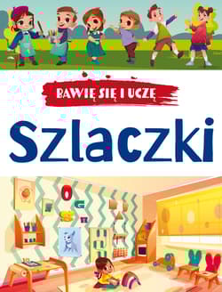 Szlaczki. Bawię się i uczę - Opracowanie Zbiorowe