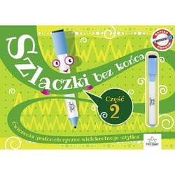 Szlaczki bez końca Część 2 Ćwiczenia grafomotoryczne wielokrotnego użytku. - Praca zbiorowa