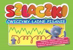 Szlaczki ćwiczymy ładne pisanie - Opracowanie Zbiorowe